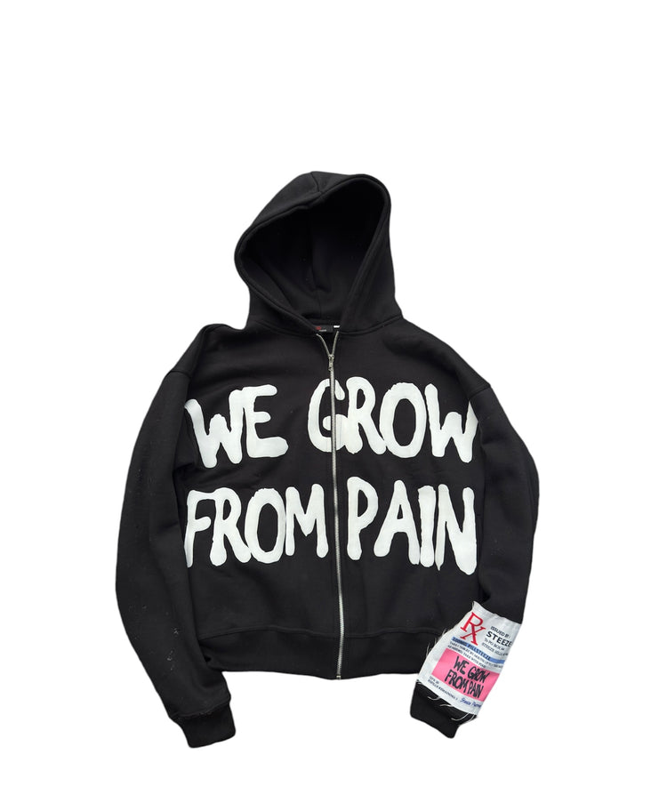 We grow from pain zip ups