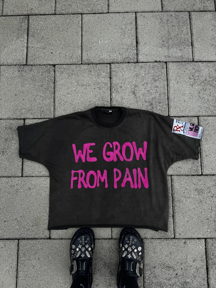 We grow from pain gray tee